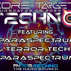 ParaSpectrum_11am@Fnoob Techno Presents Core Target Techno #40