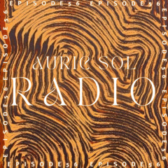 AURIC SOL RADIO EP. 56