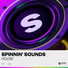 Spinnin’ Sounds – House