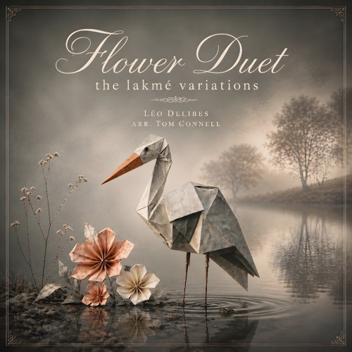 Flower Duet: The Lakmé Variations (Lounge)