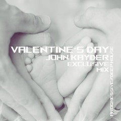 JOHN KAYDER - VALENTINE'S DAY(Exclusive Mix)