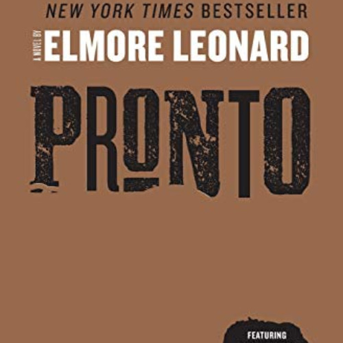 ACCESS PDF 💚 Pronto: A Novel by  Elmore Leonard EBOOK EPUB KINDLE PDF