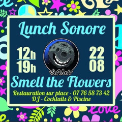 Lunch Sonore Smell The Flowers @Le Mas Des Escaravatiers - Elswhere