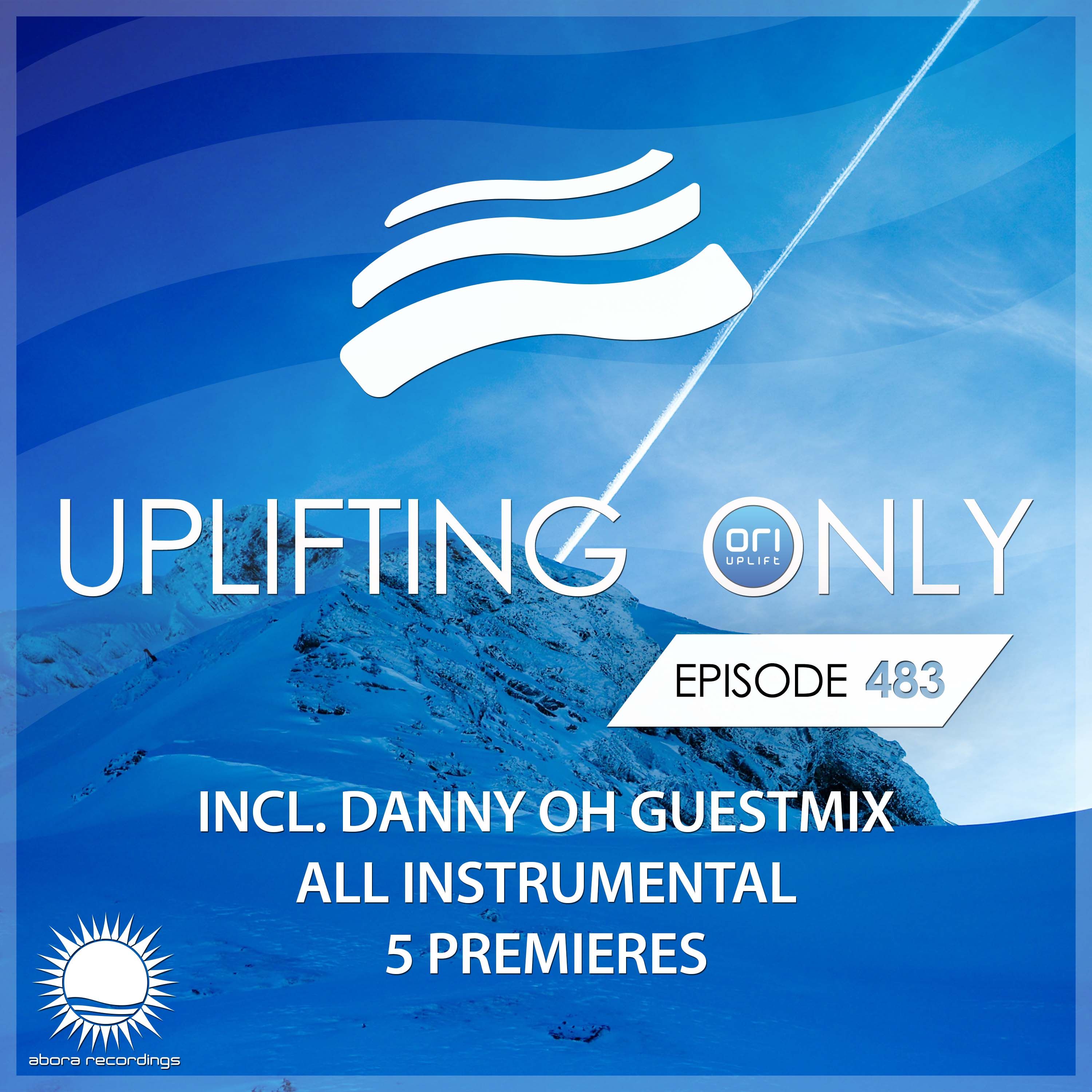 Uplifting Only 483 (May 12, 2022) (incl. Danny Oh Guestmix) [All Instrumental]