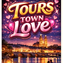 Tours Town Love