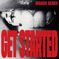 Alison Wonderland - Get Started (Manah Remix)