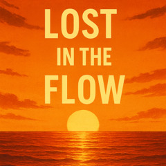 Lost in the Flow