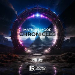 Mathias Moor - Chronicles (Original Mix)