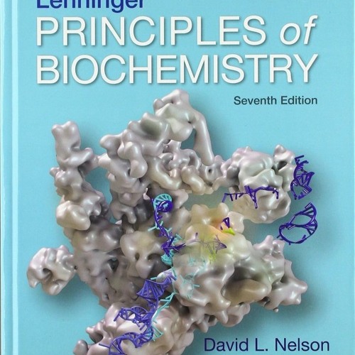 Stream Lehninger Principles Of Biochemistry 7th Edition Pdf Work Free Stream Lehninger Principles Of Biochemistry 7th Edition Pdf Work Free