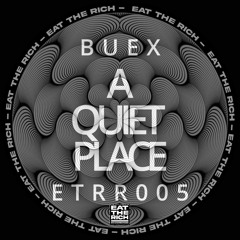 Buex - A Quiet Place (ETRR005)