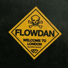 Flowdan - Welcome To London (Noetika Remix)[Patreon Exclusive]