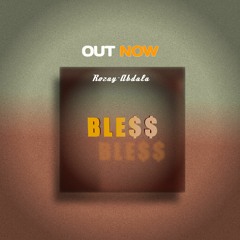 Rozay-Abdala_-_BLESS_( official-audio).mp3
