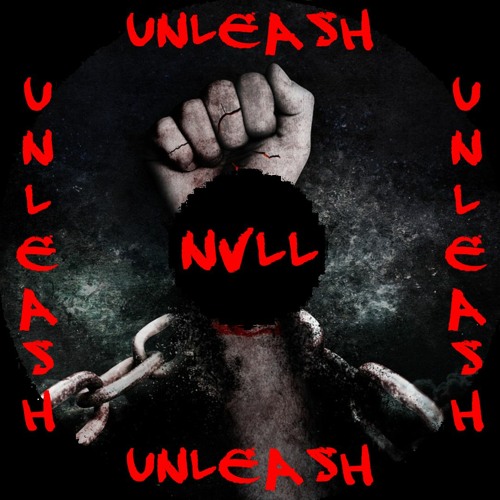 NVLL - UNLEASH [FREE DOWNLOAD]