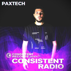 Consistent Radio feat. PAXTECH (Week 43 - 2025 1st hour)