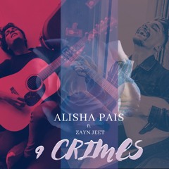 9 Crimes - Alisha Pais feat. Zayn Jeet