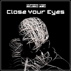 Memo Pro - Close Your Eyes