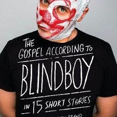 ACCESS [EPUB KINDLE PDF EBOOK] Gospel According To Blindboy by  Blindboy Boatclub 🖊️