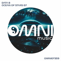 OUT NOW: DATA B - OCEAN OF STARS EP (OmniEP359)
