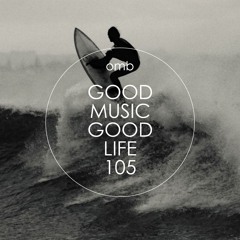 GOOD MUSIC GOOD LIFE 105