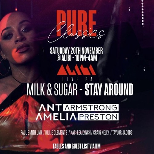 PURE CLASSICS @ ALIBI - SATURDAY 20TH NOVEMBER (MIX BY ANT ARMSTRONG & AMELIA PRESTON)