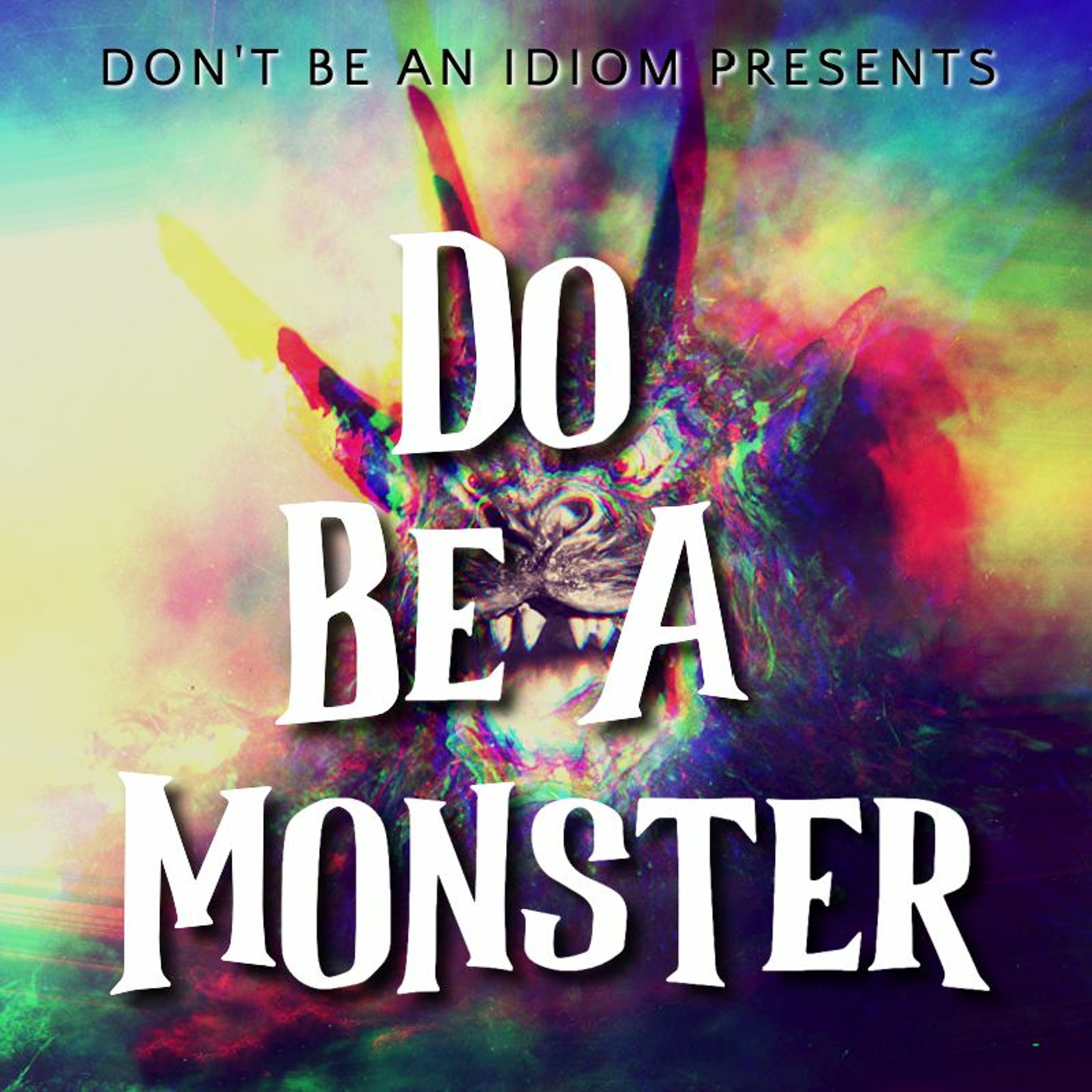 Do Be A Monster - Fear, Sweat, Time