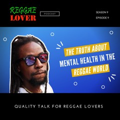 The Truth About Mental Health in the Reggae World