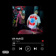Uh Huh