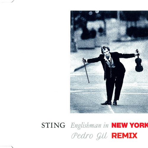 Englishman in New York (Pedro Gil Remix)