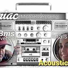 MANIAC by Michael Sembello ( BMS et ANAÎS music version)