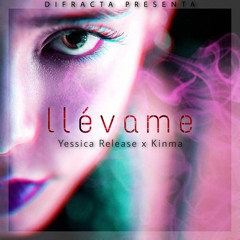 Yessica Release X Kinma - LLevame
