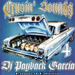 DJ Payback Garcia - Crusin Sounds 4