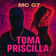 ACAPELA "TOMA PRISCILLA " Mc G7 [Voz Funk 130bpm - Brazilian Phonk Vocal]