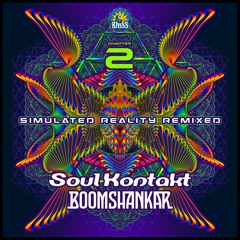 Soul Kontakt & Boom Shankar - Simulated Reality (Quasars Remix) [BMSS Records | 2021]