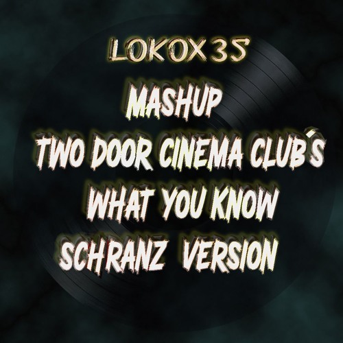 Mashup - What You Know Schranz version