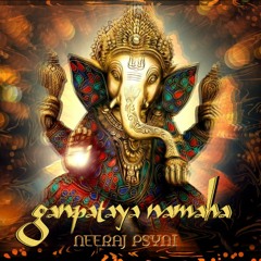 Neeraj Psyni - Ganpataya Namaha(Original Mix)