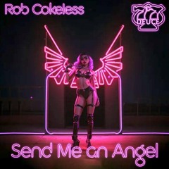 Real Life - Send Me an Angel (Rob Cokeless Rendition)