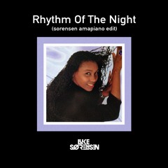 Rhythm Of The Night - Corona (Sorensen Amapiano Edit)    *vox lowered & re-pitched for Soundcloud*