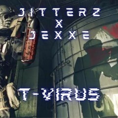 JItterz X Jexxe - T-virus (clip)