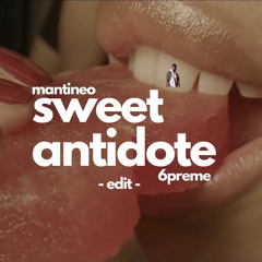 sweet antidote w/ 6preme