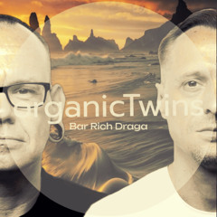 organicTwins#Bar Rich Draga