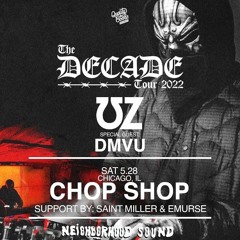 Opening for UZ & DMVU @ Chop Shop (Chicago)