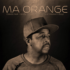 Ma Orange (feat. Bhizer, Candy, Nokwazi & Western Boyz)