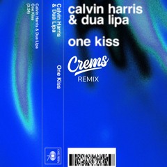 Calvin Harris & Dua Lipa - One Kiss (CREMS REMIX)