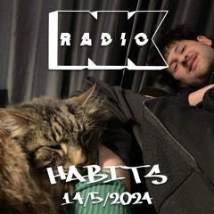 NK Radio w. Habits 14/05/24