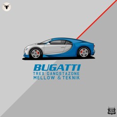 Bugatti (ft.Mellow & Teknik)