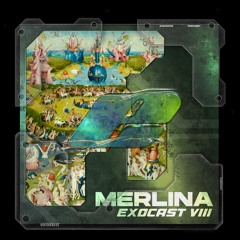 Exocast VIII - MERLINA