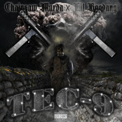 TEC-9 FT. LIL BOODANG (Prod. CHAINSAW MURDA)