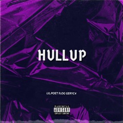 HullUp (feat. OG.GERYC4)