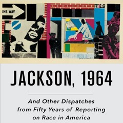 Your F.R.E.E Book Jackson,  1964: And Other Dispatches from Fifty Years of Reporting on Race in