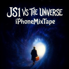 JS1 Vs The Universe (iPhoneMixTape)
